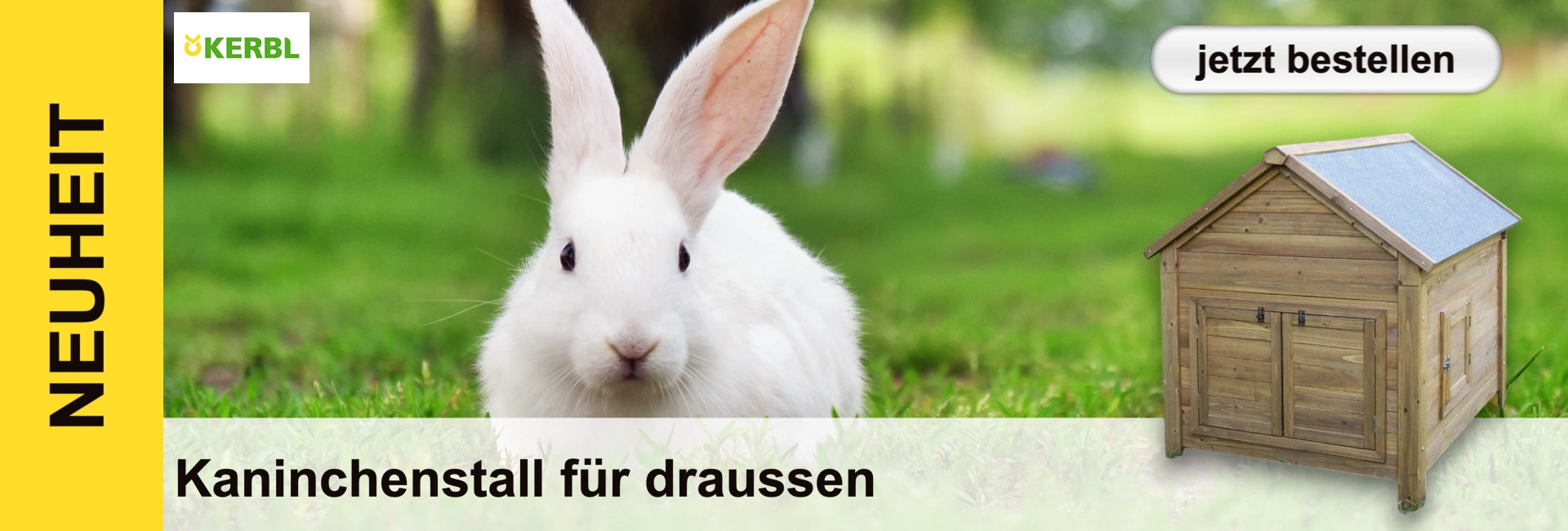 Weißes Kaninchen mit großen Ohren auf grünem Gras. Rechts ein stabiler brauner Holz-Kaninchenstall mit grauem Dach und kleiner Tür. Links gelber Streifen „NEUHEIT“. Unten Text „Kaninchenstall für draußen“. Oben rechts Button „jetzt bestellen“.
