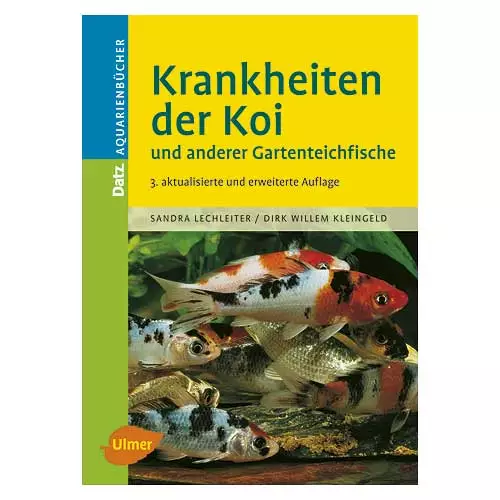 Ulmer, Krankheiten der Koi und anderer Gartenteichfische