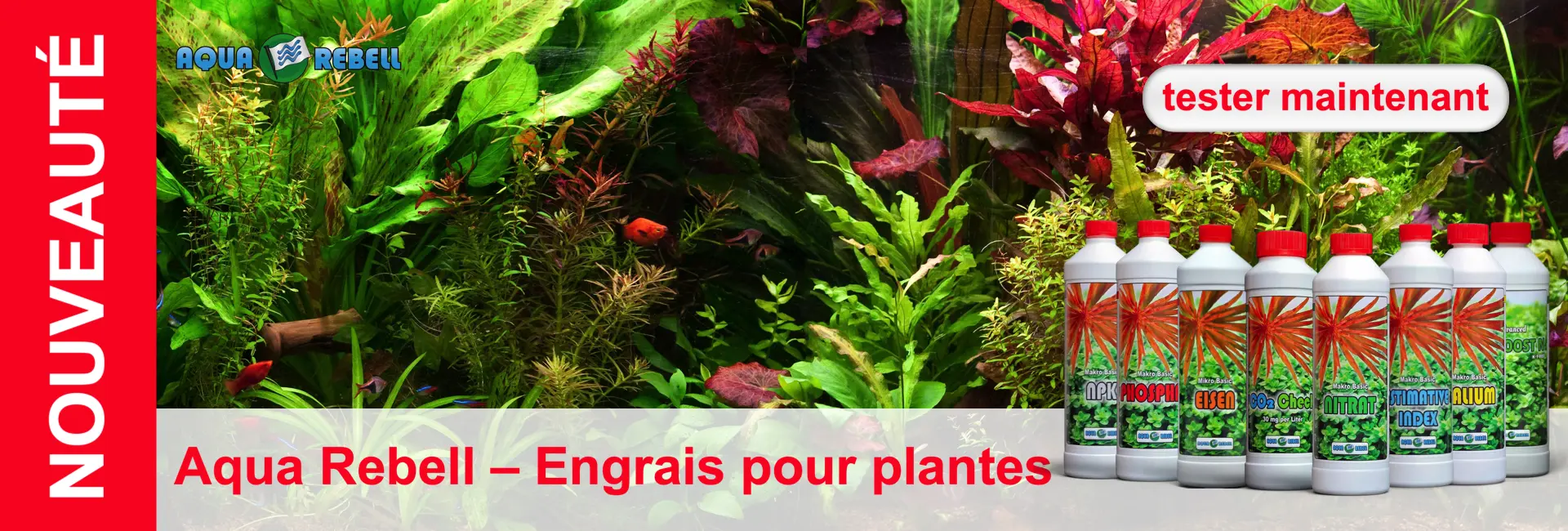 Aquarium avec une végétation luxuriante, des poissons et des flacons d'engrais Aqua Rebell. À l'arrière-plan, une bannière avec les mentions « NOUVEAUTÉ » et « Aqua Rebell ».