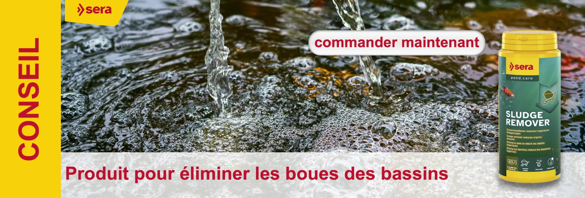 De l'eau avec des bulles d'air et un produit pour éliminer la vase de Sera au premier plan.