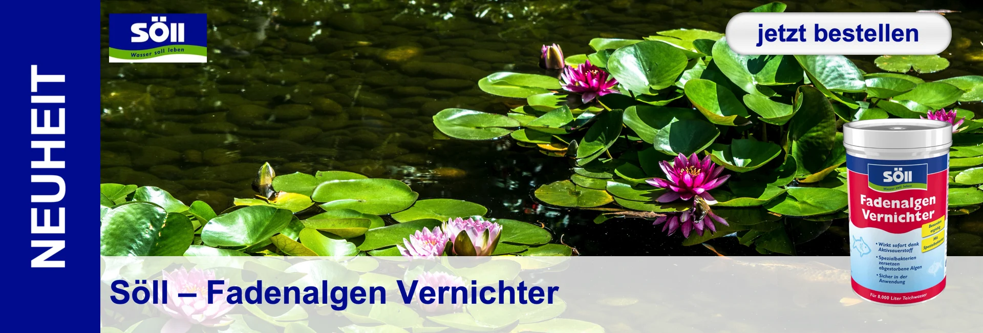 Laghetto con fiori e foglie di ninfea, accanto al prodotto "Söll - Eliminatore di alghe filamentose" e al pulsante "Ordina ora".